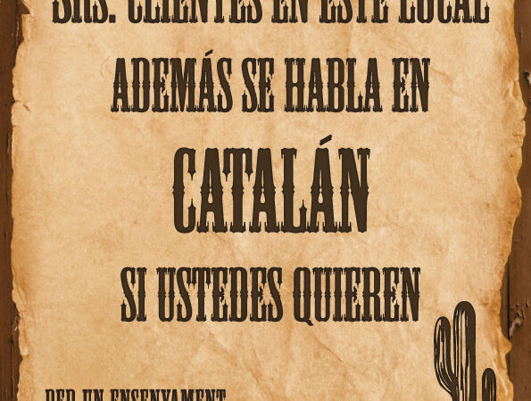 ¡Señores clientes, aquí incluso hablamos en catalán!